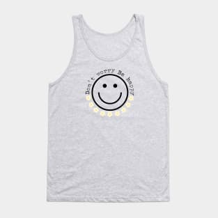 Don´t worry Be happy Tank Top